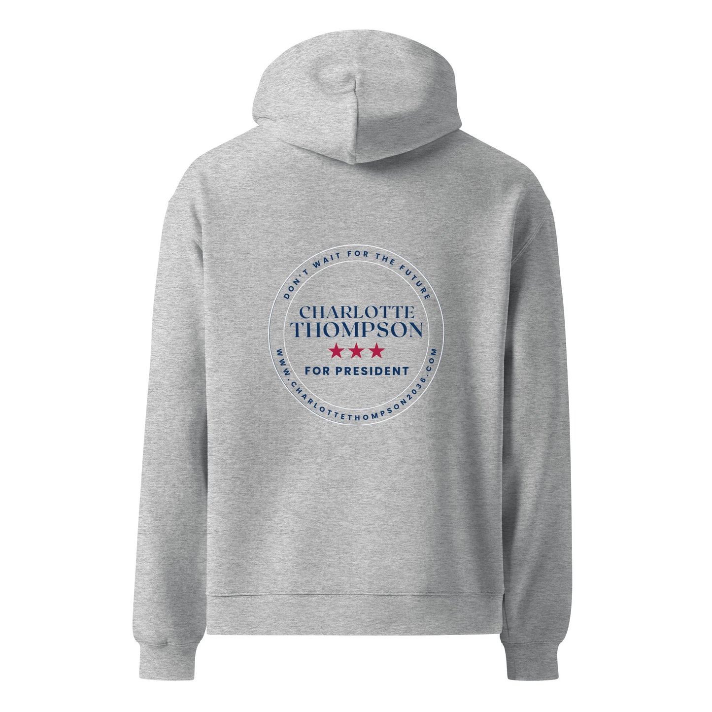 Charlotte Thompson for President - oversized hoodie