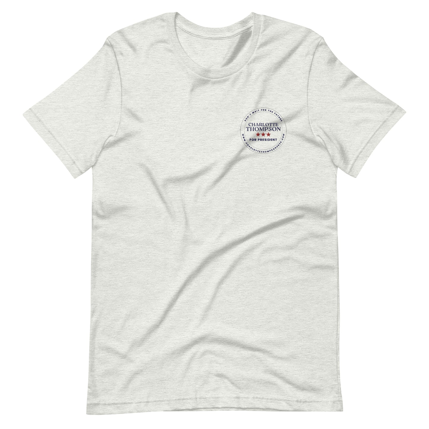 Charlotte Thompson for President - T-shirt