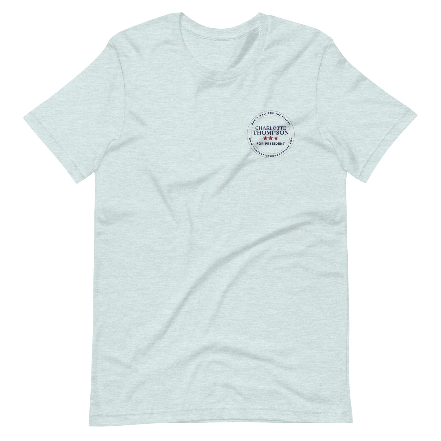 Charlotte Thompson for President - T-shirt