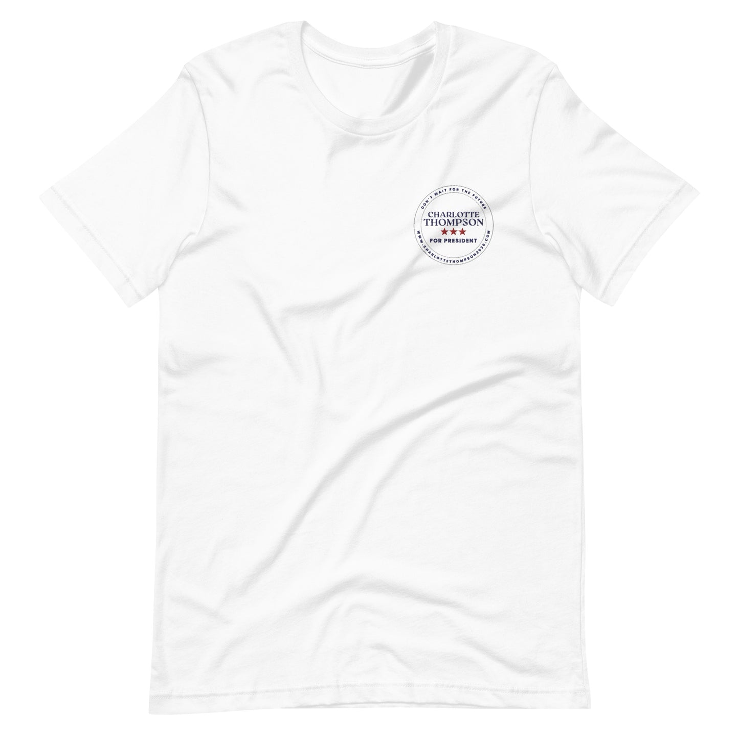 Charlotte Thompson for President - T-shirt