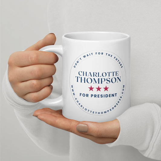 Charlotte Thompson for President Mug